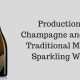 Production of Champagne and other Traditional Method Sparkling Wines